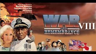 War and Remembrance  [Series - Part VIII] (1988)