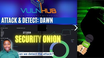 OSCP Prep LIVE  | Vulnhub: Dawn vs Security Onion | Can we detect the attack?