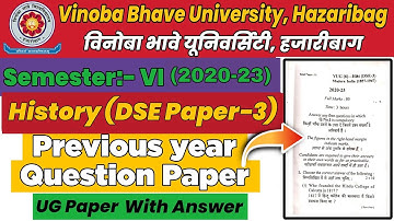 Vbu UG BA Semester 6 history DSE Paper 3 previous year question paper with answer session 2020-23