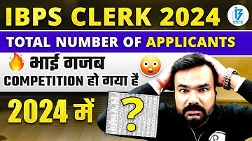 IBPS Clerk 2024 Total Form Fill up | IBPS Clerk Competition Level | IBPS Clerk 2024
