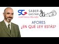 Afores: ¿En qué ley estás?