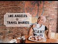 Los angeles travel dairies follow me around 