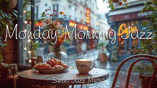Monday Morning Jazz ☕Smooth Jazz Instrumental Music & Morning Bossa Nova for Positive Mood