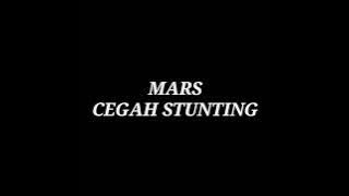 MARS CEGAH STUNTING DAN LIRIK