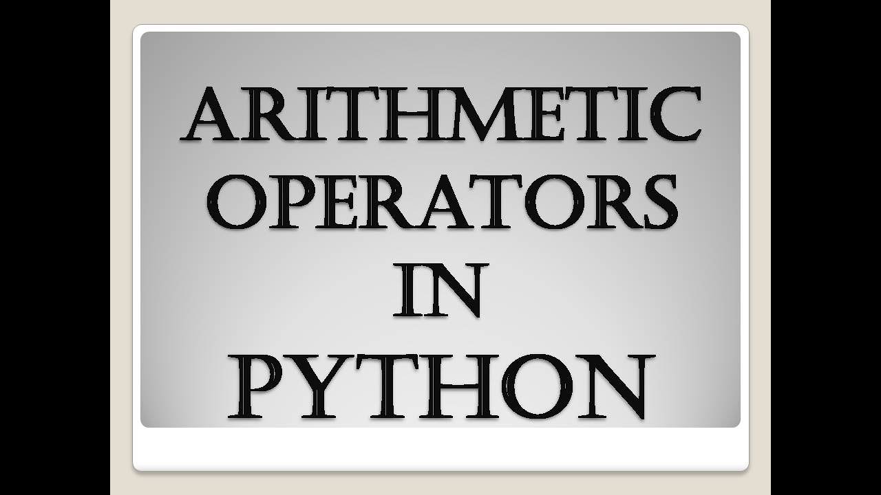 Arithmetic Operators in Python(both Unary and Binary) - YouTube