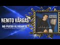 NO PUEDO OLVIDARTE - NENITO VARGAS Y LOS PLUMAS NEGRAS