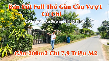 Bán Đất Full Thổ Cư Gần Cầu Vượt Củ Chi | Gần 200m2 - Chỉ 7,9 Triệu/M2