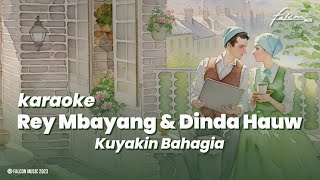 Rey Mbayang & Dinda Hauw - Kuyakin Bahagia (Official Video Karaoke)