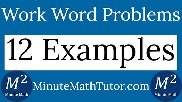 Work Word Problems | 12 Examples