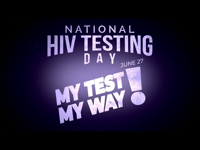 The Health Connection - My Test. My Way. National HIV Testing Day