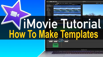 iMovie Tutorial - How to Make Templates with iMovie MacOS