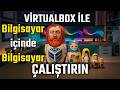 VirtualBox ile Bilgisayar içinde Sanal Bilgisayar Kurulumu! (Windows 11 Kurulum Rehberi) #tutorial