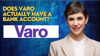 Does Varo actually have a bank account?