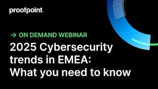 Celebrity 2025 Cybersecurity trends in EMEA: What you need to know | Proofpoint Wealth