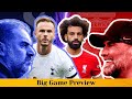 Tottenham v Liverpool Preview | Big Game Preview | Football Pechu