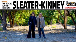 Sleater-Kinney LIVE on 88.5FM The SoCal Sound