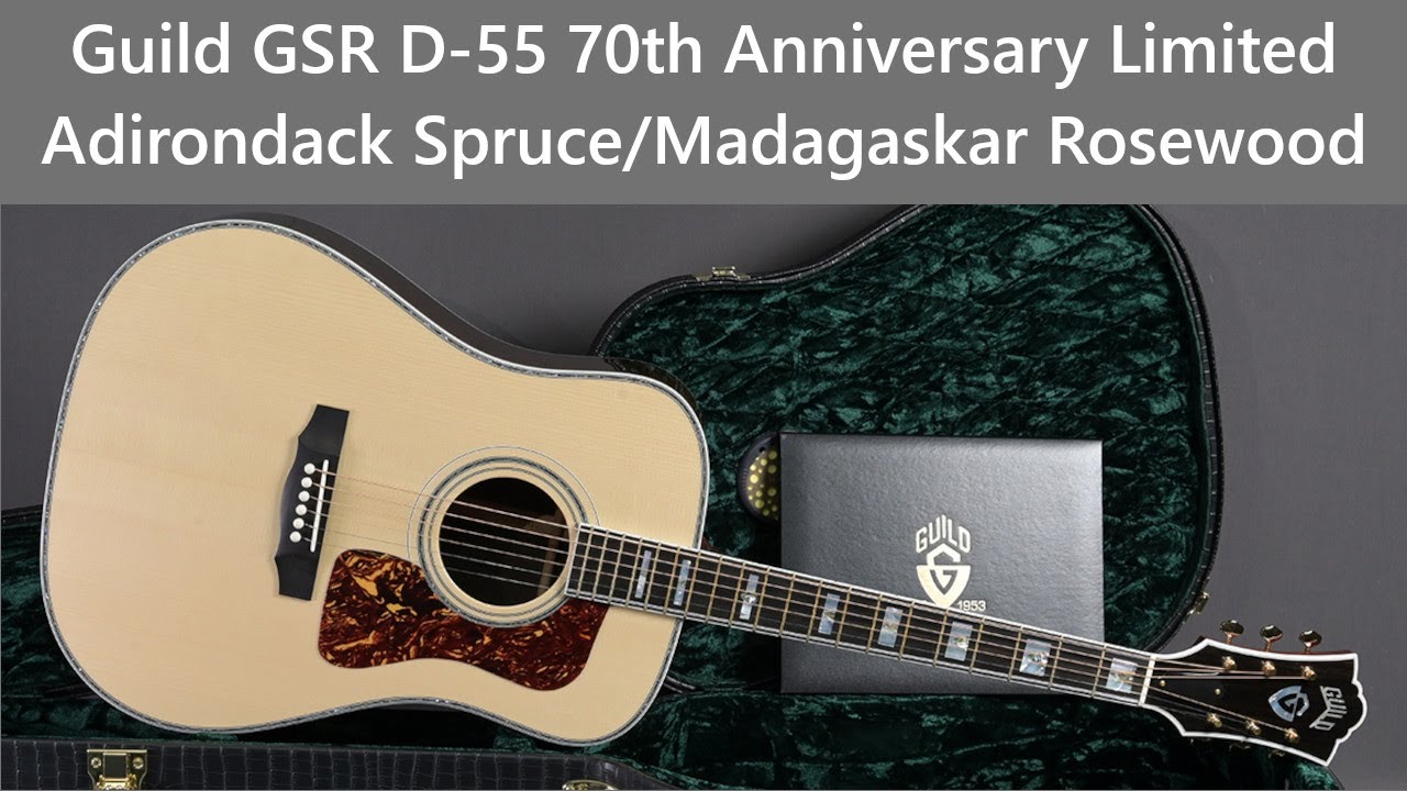 Guild GSR D-55 70th Anniversary Limited - YouTube