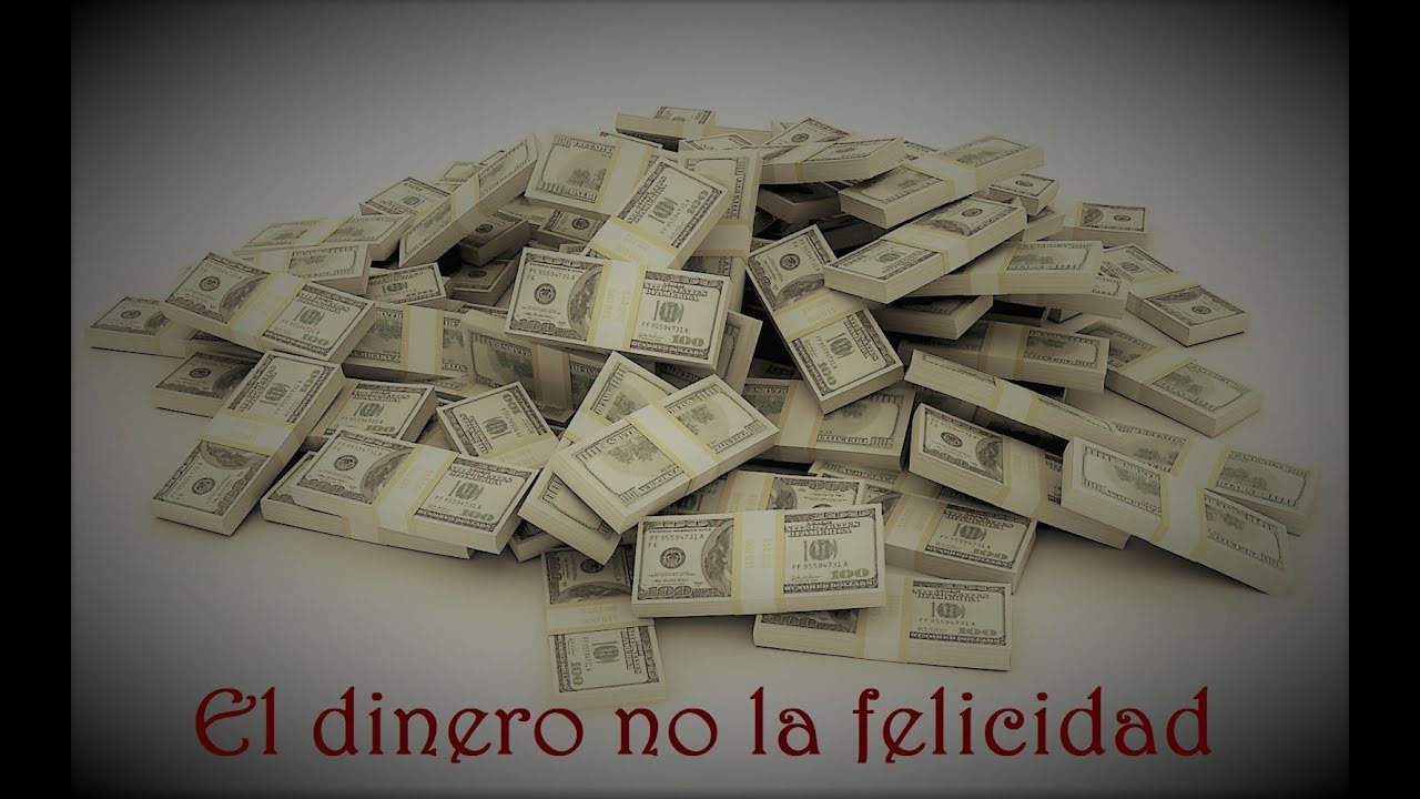 El dinero no da la felicidad - YouTube