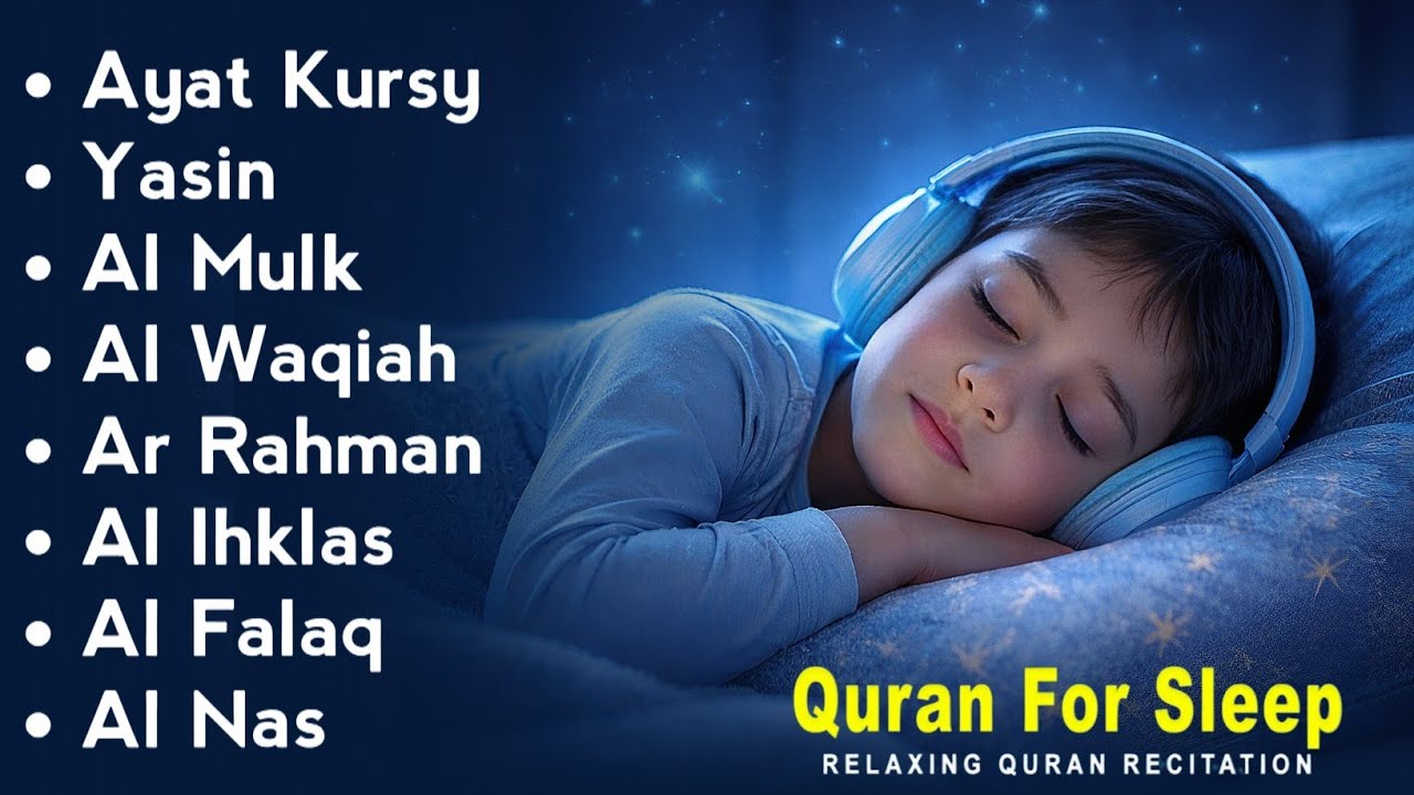 Uyqu uchun Qur'on | Dam olish uchun tinchlantiruvchi oyatlar | Oyat Kursiy, Yasin, Arrahmon Ala Aqel