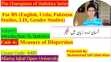 4485 | Measure of Dispersion | Unit 6 | SD, Variance, Range | Introduction to Statistics | AIOU | BS