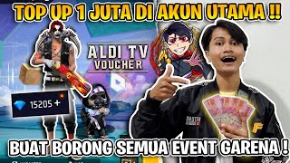 TOP UP 1 JUTA DI AKUN UTAMA ALDI TV !! BUAT BORONG SEMUA EVENT GARENA !!