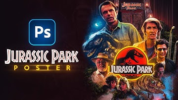 Remaking The Jurassic Park Movie Poster In Photoshop