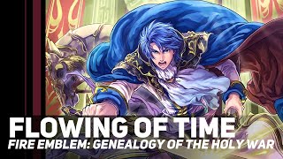 Fire Emblem Genealogy Of The Holy War - Flowing Of Time Orchestral Cover