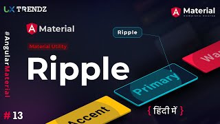 Ripple in Angular Material  |  Uxtrendz (2021) [#13]