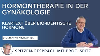 Hormontherapie in der Gynäkologie: Klartext über BioIdentische Hormone mit Gyn. Dr. Krehwinkel