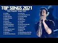 Top Hits 2021 - Top 40 Popular Songs 2021 - Best Pop Music Playlist 2021