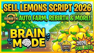 SELL LEMONS SCRIPT 2026 🔥 FULL AUTO FARM, REBIRTH, BRAIN MODE & MORE!