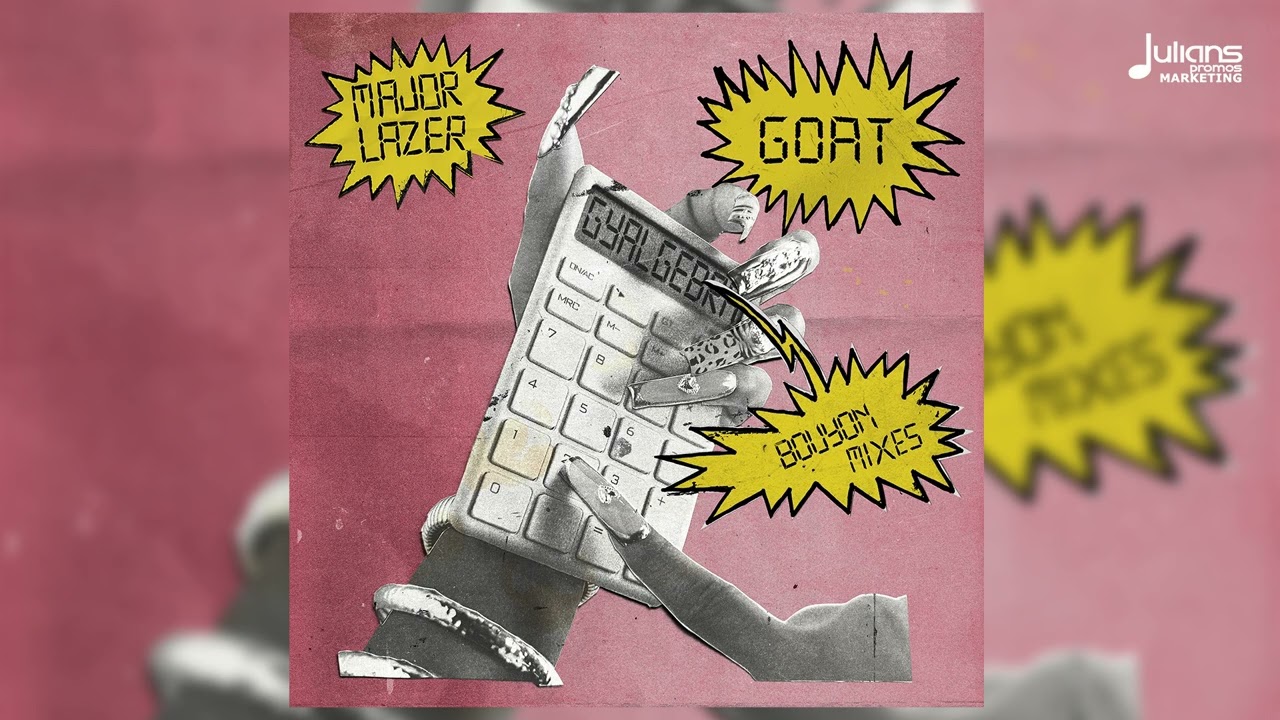 Major Lazer - GOAT feat. America Foster & Bunji Garlin (Dadamanufakture Bouyon Mix)