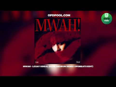 Mwah - Lojay Odeal (Hype Redrum Remix OpdBeats Edit) (HD)