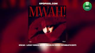 Mwah - Lojay Odeal (Hype Redrum Remix OpdBeats Edit) (HD)
