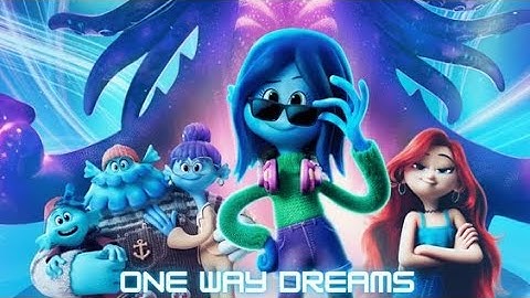 Ruby Gillman,Teenage Kraken- One Way Dreams (ReEdited)