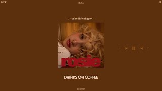 Rosé - Drinks Or Coffee Sped Up Reverb