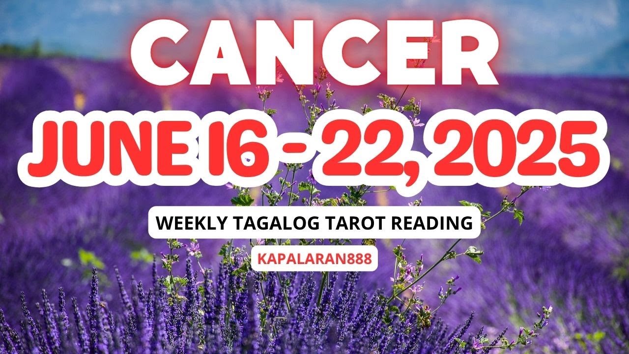 SINO BA ITO? ♋️ CANCER JUNE 16-22, 2025 WEEKLY TAGALOGTAROT