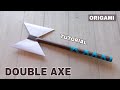 DOUBLE AXE PAPER ORIGAMI TUTORIAL| HOW TO MAKE DOUBLE SIDE AXE PAPERCRAFT|STEP BY STEP FOLDING|ART