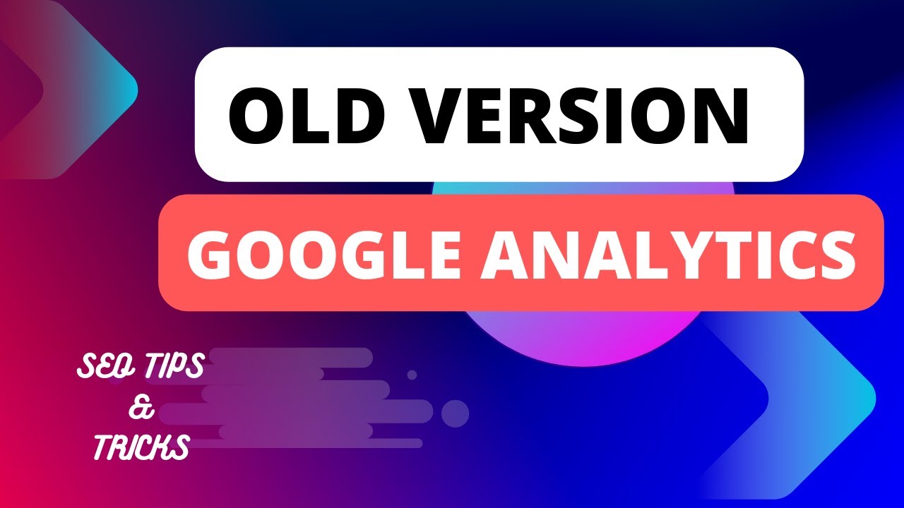 How to Switch Old Analytics Version| Google Analytics Old Version - YouTube