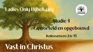 Download Lagu Vast in Christus - Studie 4 Geworteld en opgebouwd MP3