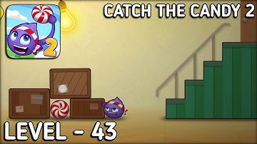 Catch The Candy 2 Level 43 Walkthrough Solution Gameplay