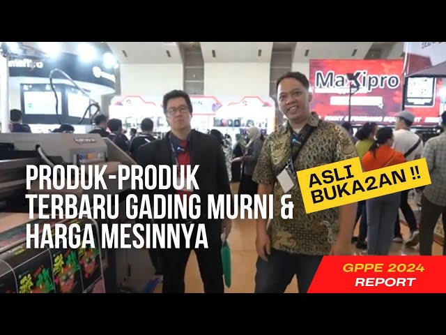 Produk-Produk Terbaru PT Gading Murni & Harga Mesinnya di GPPE 2024 Jakarta