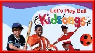 Let's Play Ball part 2 by Kidsongs | Best Kid Sports Songs | Play songs | PBS kids | real  kids |