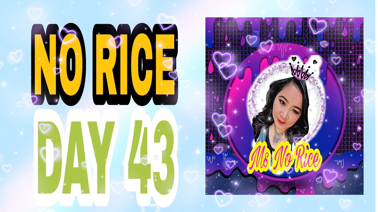 NO RICE DAY 43 - YouTube