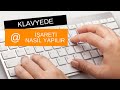 Klavyede @ İşareti nasıl yapılır?