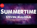 Summertime Lyrics Steven Malcolm mp3