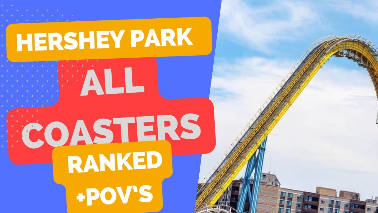 Hershey park all roller coasters Ranked +POV’s YouTube