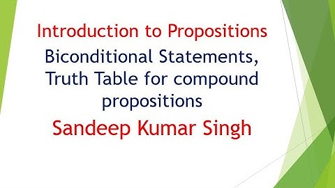Discrete Math | Biconditional Statements, Truth Table of compound propositions |L3