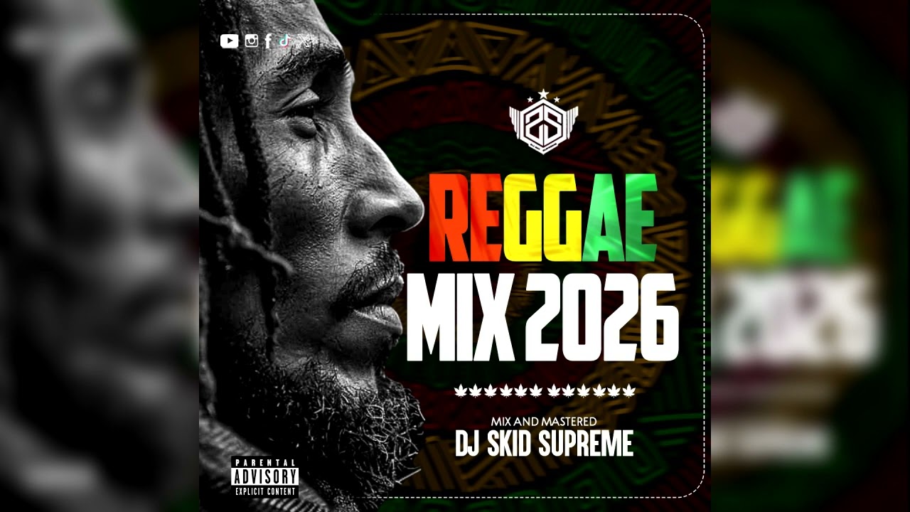 BEST REGGAE MIX 2026-DJ SKID SUPREME ,REGGAE TUNES - YouTube