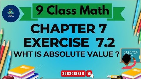 Class 9 Math chapter 7 Exercise 7.2 | What is Absolute Value